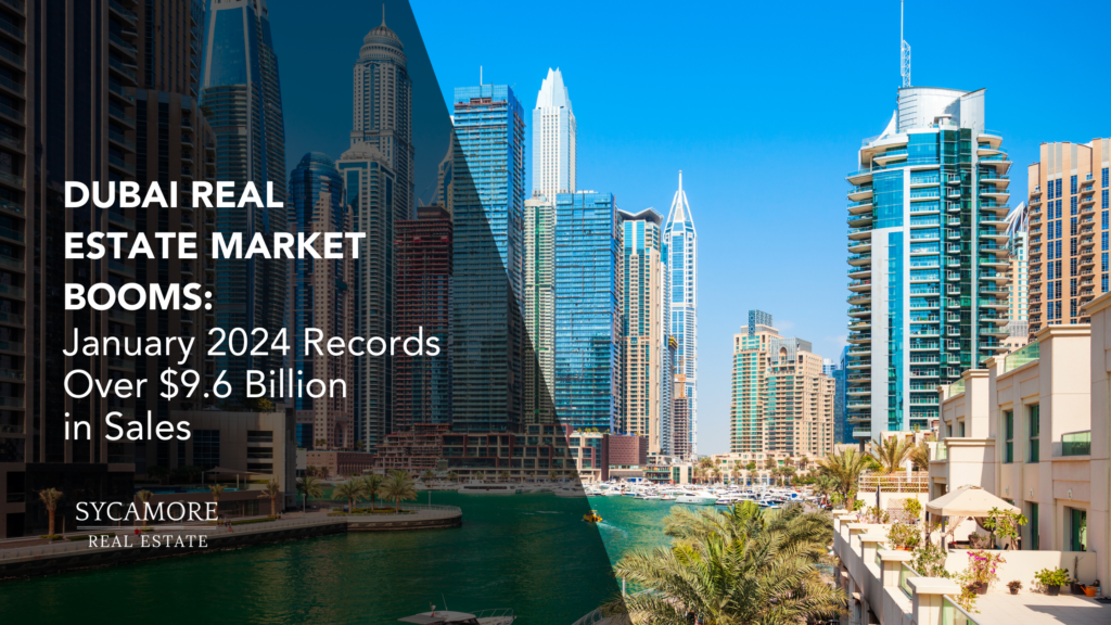 Dubai Real Estate Market Booms January 2024 Records Over 9.6